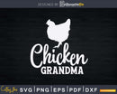 Chicken Grandma Funny Country Farm Animal Svg Png Cutting