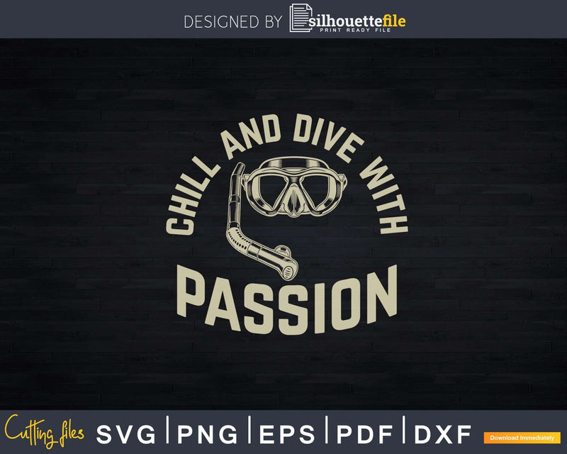 Chill and dive with Passion Scuba Divers Diver Funny Png