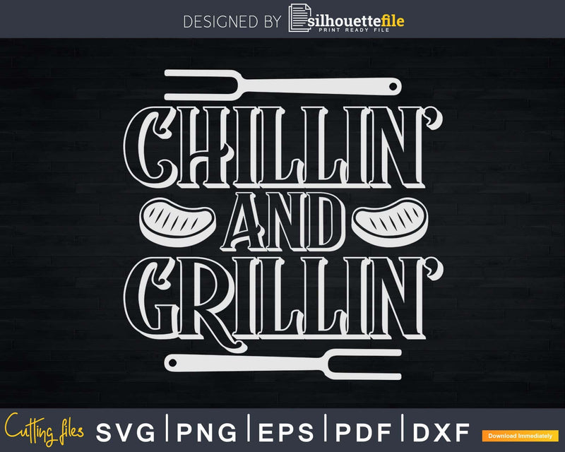 Chillin and Grillin shirt Funny Outdoor Summer BBQ Svg