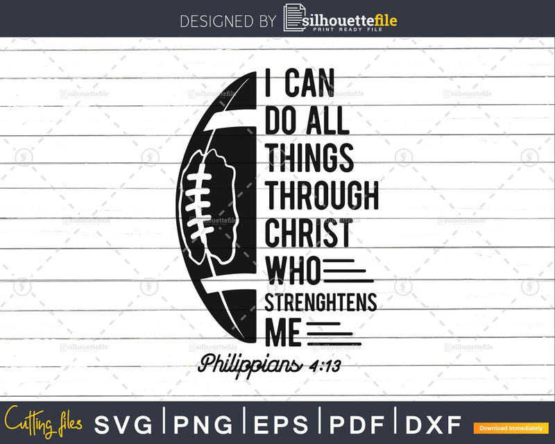 Christian Football I Can Do All Things Through Christ svg