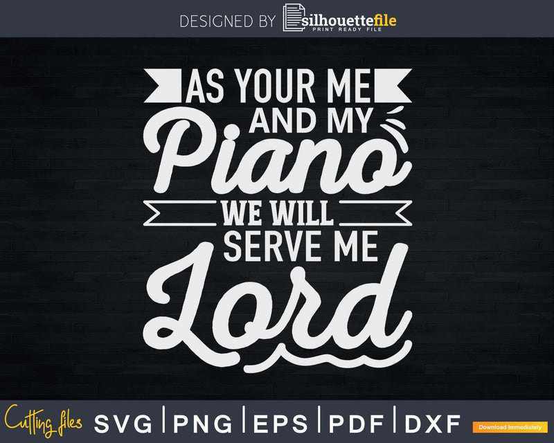 Christian Piano Player Design Serve The Lord Pianist Svg