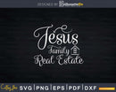 Christian Realtor Faith Cute Jesus Family Real Estate Svg