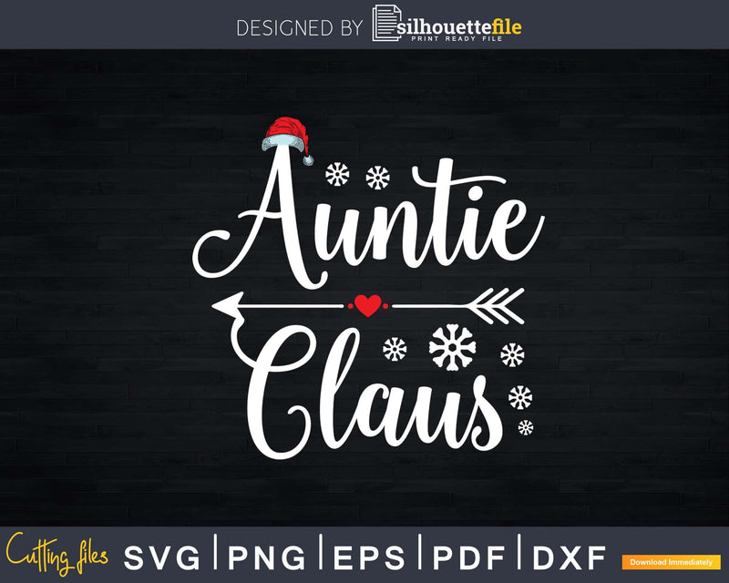 Christmas Auntie Claus Svg Png Instant Cut Files