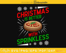 Christmas is better with sprinkles svg cricut craft cut