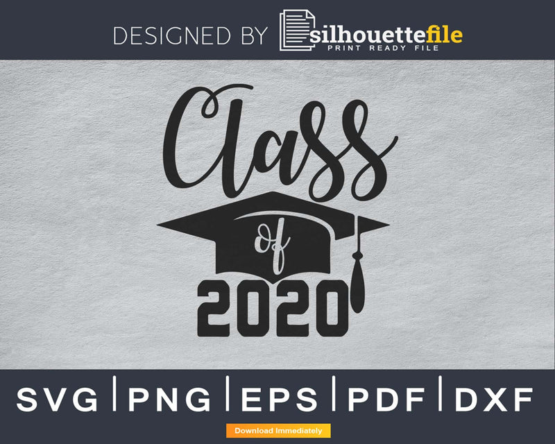 Class of 2020 Graduation cricut svg Instant download files