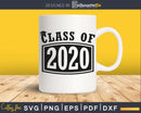 class of 2020 Graduation svg cricut cut digital files