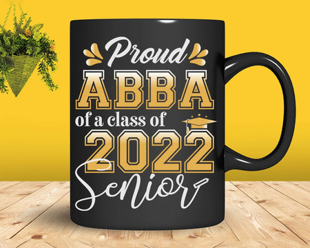 Class Of 2022 Proud Abba A Senior Svg T-shirt Designs