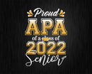 Class Of 2022 Proud Apa A Senior Svg T-shirt Designs