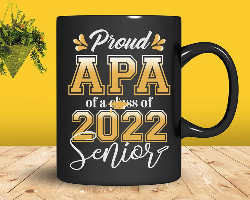 Class Of 2022 Proud Apa A Senior Svg T-shirt Designs