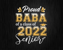 Class Of 2022 Proud Baba A Senior Svg T-shirt Designs