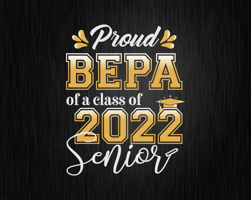 Class Of 2022 Proud Bepa A Senior Svg T-shirt Designs