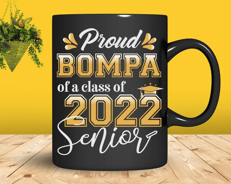 Class Of 2022 Proud Bompa A Senior Svg T-shirt Designs