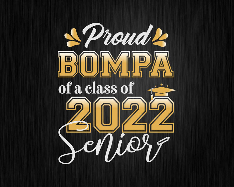Class Of 2022 Proud Bompa A Senior Svg T-shirt Designs
