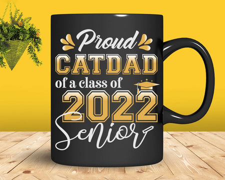 Class Of 2022 Proud Cat Dad A Senior Svg T shirt Design