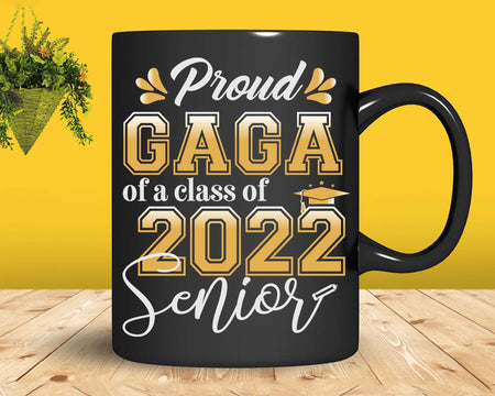 Class Of 2022 Proud Gaga A Senior Svg T shirt Design