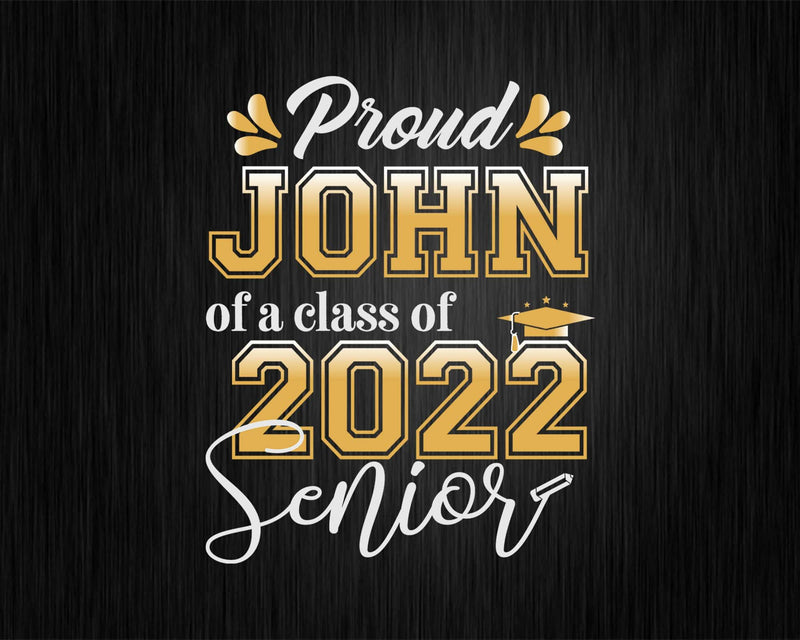 Class Of 2022 Proud John A Senior Svg Cricut Cut Files