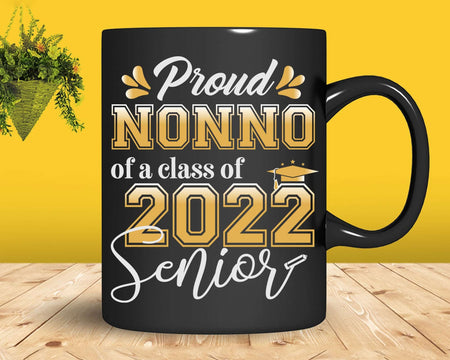 Class Of 2022 Proud Nonno A Senior Svg Cricut Cut Files