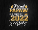 Class Of 2022 Proud Papaw A Senior Svg Cricut Cut Files