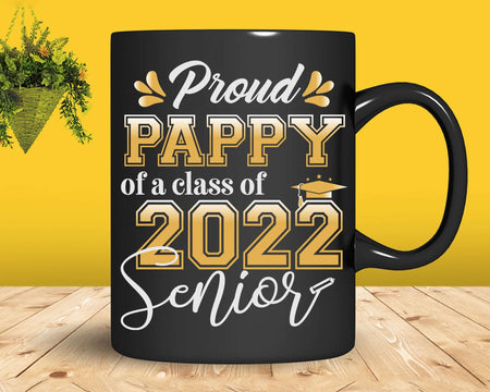 Class Of 2022 Proud Pappy A Senior Svg Cricut Cut Files