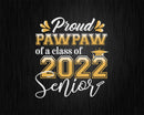 Class Of 2022 Proud Pawpaw A Senior Svg Cricut Cut Files