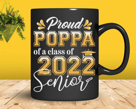 Class Of 2022 Proud Poppa A Senior Svg Cricut Cut Files