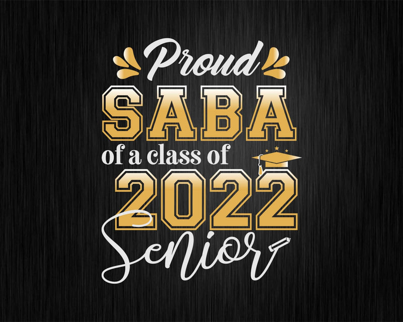 Class Of 2022 Proud Saba A Senior Svg Silhouette File