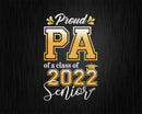 Class Of 2022 Proud Pa A Senior Svg Cricut Cut Files