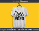 Class of twenty 2020 Graduation svg cricut digital cut files