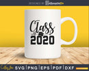 Class of twenty 2020 Graduation svg cricut digital cut files