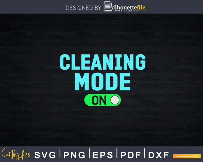 Cleaning Mode On Funny Crew Png Dxf Svg Files For Silhouette