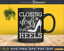 Closing Deals In High Heels Real Estate Agent Realtor Svg