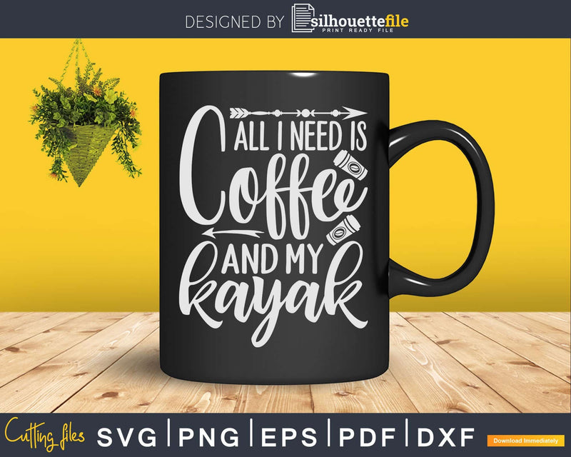 Coffee and Kayaks Cute Kayaking Svg Digital Art Cut Files
