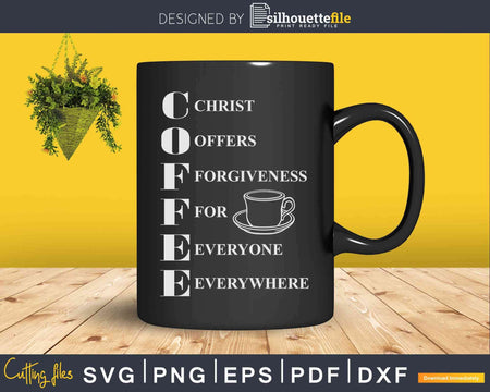 Coffee Elaborate Christ Offers Forgiveness Svg Dxf