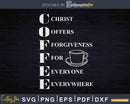 Coffee Elaborate Christ Offers Forgiveness Svg Dxf
