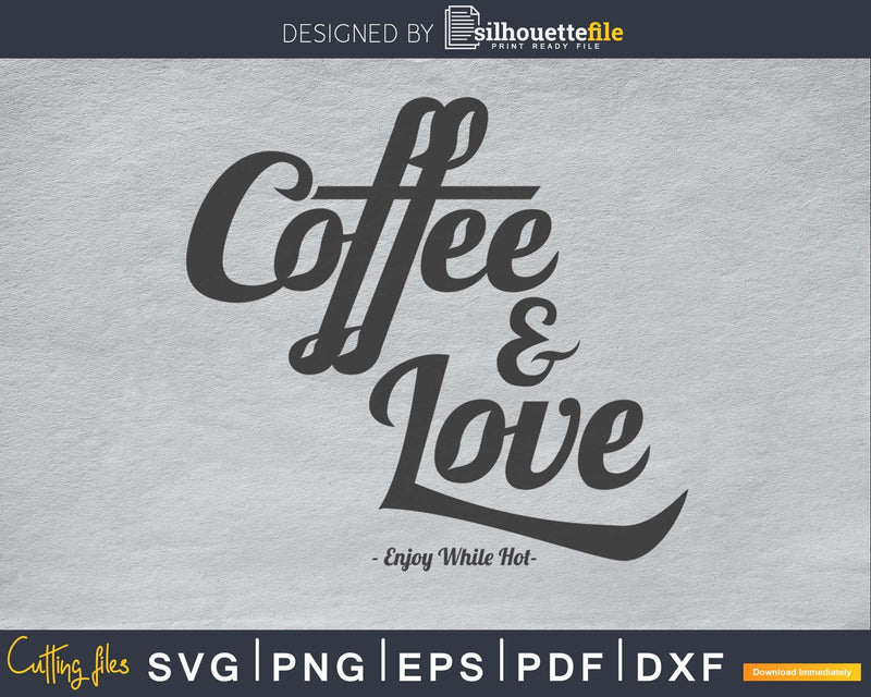 coffee Love svg printable file