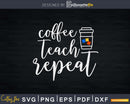 Coffee Loving Teachers Svg Dxf Png Cut File