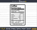 Coffee Nutrition Facts Funny Thanksgiving Christmas Svg Png