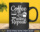 Coffee Sedate Repeat Veterinarian Svg Png Graphic T-shirt