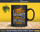 Coffee Spelled Backwards Is Eeffoc Lover Svg Cricut Cut