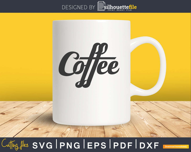 Coffee svg printable file