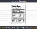 Coleslaw Nutrition Facts Funny Thanksgiving Christmas Svg