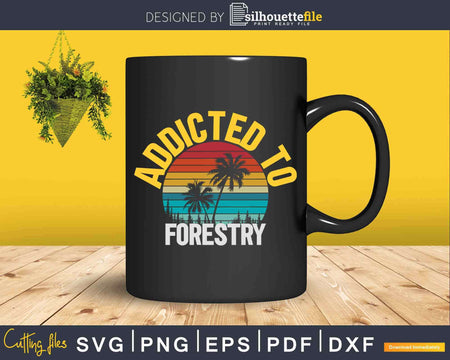 College Studies Addicted to Forestry Svg T-Shirt Design