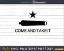 Come and Take It SVG for cutting machines Cricut File