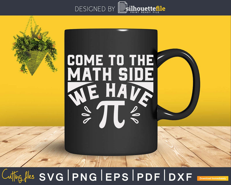 Come to the math side we have Pi Math Geek Svg Cut File