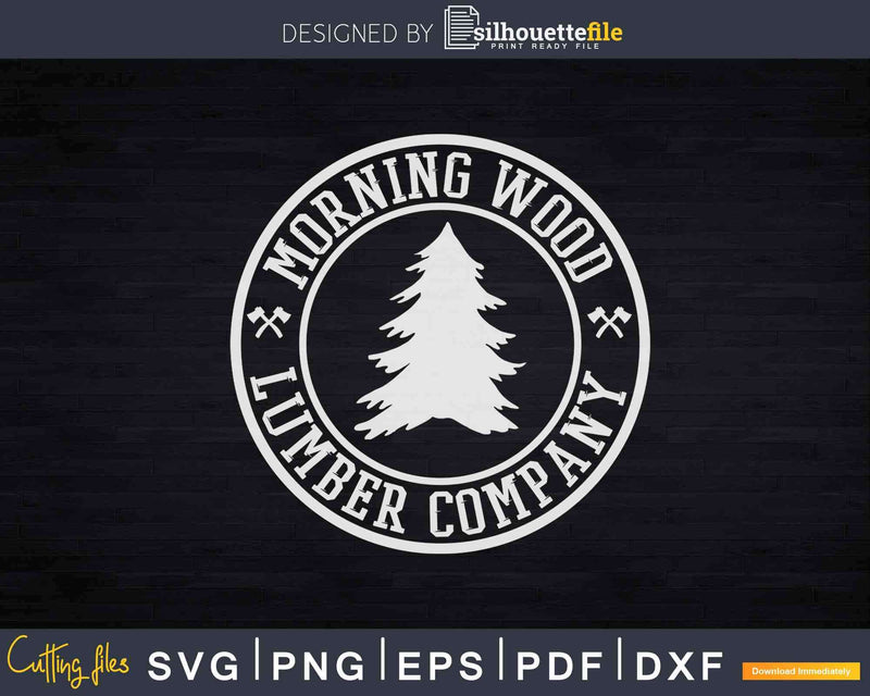 Comical Morning Wood Lumber Company Svg T-shirt Design