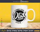 Coming Soon Dad Again...Funny Fathers Day