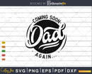 Coming Soon Dad Again...Funny Fathers Day