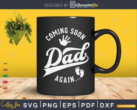 Coming Soon Dad Again... Funny Fathers Day