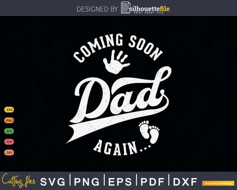 Coming Soon Dad Again... Funny Fathers Day