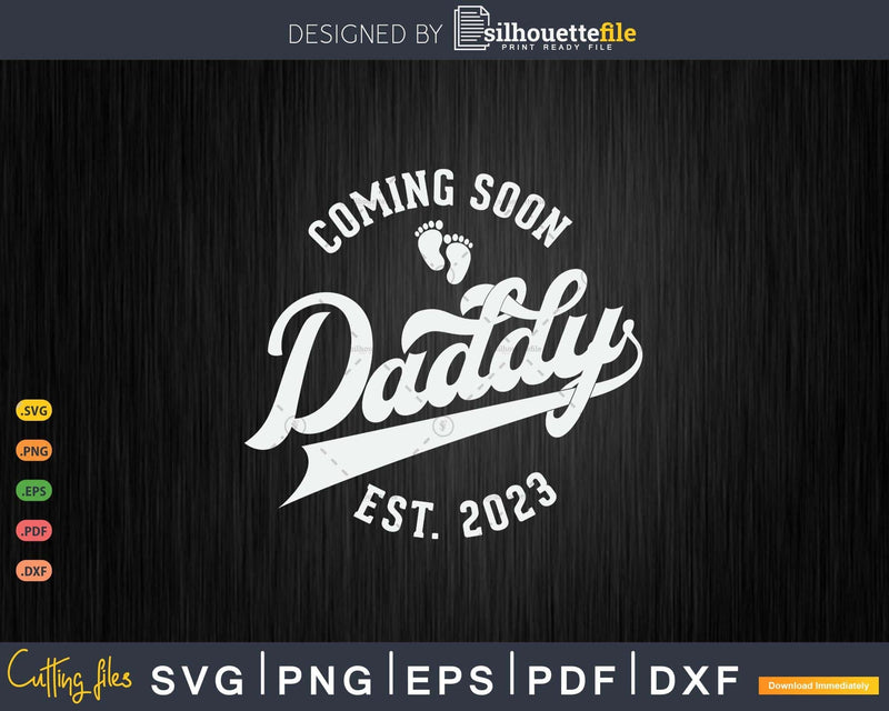 Coming Soon Daddy First Time Fathers Day